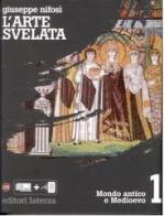 L' arte svelata. Per le Scuole superiori. Con espansione online vol.1 di Giuseppe Nifosì edito da Laterza Edizioni Scolastiche