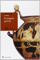 Magna Grecia di M. Rosaria Borriello, Paola Rubino edito da Electa Napoli
