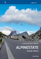 Alpinestate. Human nature. Con DVD video di Michele Trentini edito da Cierre Edizioni