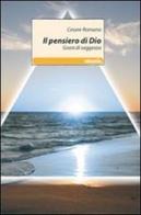 Il pensiero di Dio. Grani di saggezza di Cesare Romano edito da Gruppo Albatros Il Filo