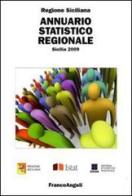 Annuario statistico regionale. Sicilia 2009 edito da Franco Angeli