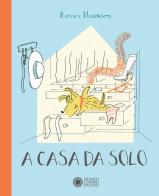 A casa da solo. Ediz. a colori di Barbara Nascimbeni edito da Franco Cosimo Panini