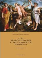 Acta ad archaeologiam et artium historiam pertinentia vol.32 edito da Scienze e Lettere