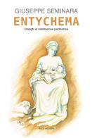 Entychema. Dialoghi di riabilitazione psichiatrica di Giuseppe Seminara edito da Euno Edizioni