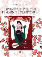 Divinità e demoni femminili giapponesi di Silvia Favaretto edito da Ass. Terre Sommerse