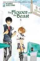 The flower and the beast vol.3 di Miwako Sugiyama edito da Star Comics
