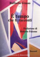 È tempo che ti racconti di Raffaella Grasso edito da Bonaccorso Editore