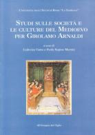 Studi sulle società e le culture del Medioevo per Girolamo Arnaldi edito da All'Insegna del Giglio