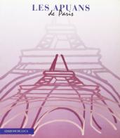 Les apuans de Paris edito da De Luca Editori d'Arte