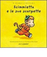 Scimmietta e le sue scarpette di Benoit Marchon edito da Motta Junior