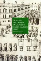 Il diario della peste di Giovanni Maria Marusig di M. Cristina Cergna edito da Edizioni della Laguna