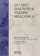 Gli arti. Diagnosi e terapia meccanica di Robin A. McKenzie, Stephen May edito da Spinal Publications Italia