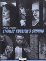Shining. Un film di Stanley Kubrick di Marco Carosso edito da Falsopiano