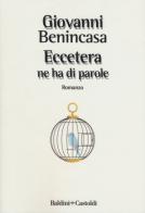 Eccetera ne ha di parole di Giovanni Benincasa edito da Baldini + Castoldi