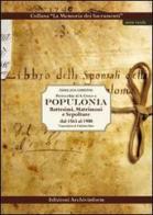 Parrocchia di S. Croce a Populonia. Battesimi, matrimoni e sepolture dal 1563 al 1900 di Gianluca Camerini edito da Archivinform