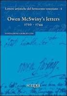 Owen McSwiny's letters (1720-1744). Ediz. multilingue edito da Scripta