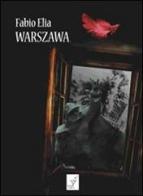 Warszawa di Fabio Elia edito da La Gru
