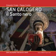 San Calogero. Il Santo nero di Eduardo Cicala, Peppe Cumbo edito da Sikana Progetti d'Arte