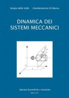 Dinamica dei sistemi meccanici di Sergio Della Valle, Giandomenico Di Massa edito da Ed. Scientifiche e Artistiche
