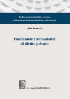 Fondamenti romanistici di diritto privato di Aldo Petrucci edito da Giappichelli
