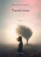 Nastri rosa di Manuela Campalto edito da Marcianum Press
