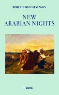 New arabian nights di Robert Louis Stevenson edito da Intra