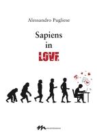 Sapiens in Love di Alessandro Pugliese edito da Mulph