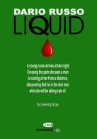Liquid. Nuova ediz. di Dario Russo edito da Creampie Me Press