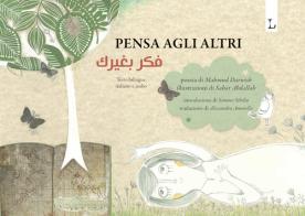 Pensa agli altri. Ediz. italiana e araba di Mahmoud Darwish edito da Lorusso Editore