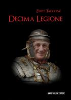 Decima legione di Enzo Taccone edito da Mario Vallone