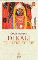Di Kali e altre storie di Oscar Salvador edito da Viverealtrimenti