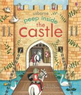 Peep inside the castle di Anna Milbourne edito da Usborne