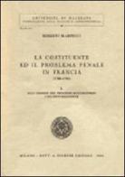 La Costituente e il problema penale in Francia (1789-1791) vol.1 di Roberto Martucci edito da Giuffrè