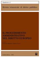 Il procedimento amministrativo nel diritto europeo edito da Giuffrè