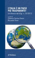L'Italia è un Paese più trasparente? Un bilancio del d.lgs. 33/2013 edito da Il Mulino