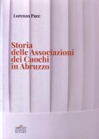 Storia delle Associazioni dei Cuochi in Abruzzo di Lorenzo Pace edito da Menabò