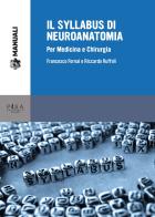 Il syllabus di neuroanatomia. Per medicina e chirurgia di Francesco Fornai, Riccardo Ruffoli edito da Pisa University Press