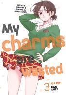 My charms are wasted vol.3 di Kuze Ran edito da Edizioni BD