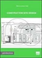 Construction site design di Marco L. Trani edito da Maggioli Editore