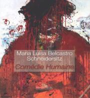 Maria Luisa Belcastro Schneidersitz. Comédie humaine. Ediz. italiana e inglese edito da Gangemi Editore