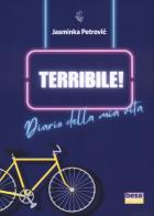 Terribile! Diario della mia vita di Jasminka Petrovic edito da Besa muci