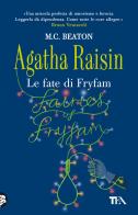 Le fate di Fryfam. Agatha Raisin di M. C. Beaton edito da TEA