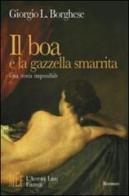 Il boa e la gazzella smarrita. Una storia impossibile di Giorgio L. Borghese edito da L'Autore Libri Firenze