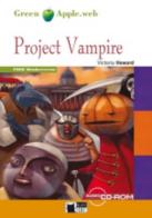 Project Vampire. Con file audio scaricabile on line di Victoria Heward edito da Black Cat-Cideb