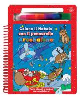 Colora il Natale con il pennarello Arcobaleno. Ediz. a colori. Con gadget edito da La Coccinella
