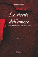 Ricette dell'amore di Francesca Taticchi edito da Ali&No