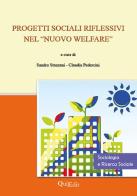 Progetti sociali riflessivi nel «nuovo welfare» edito da QuiEdit