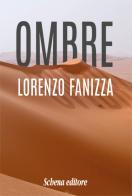 Ombre di Lorenzo Fanizza edito da Schena Editore