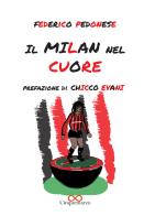 Il Milan nel cuore di Federico Pedonese edito da Cinquemarzo