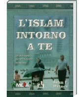 L' Islam intorno a te. La seconda generazione italiana di John F. Haines edito da Centro Biblico